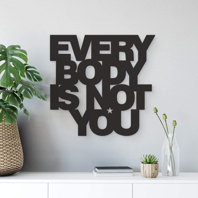 Letras decorativas 3D - Everybody is not you