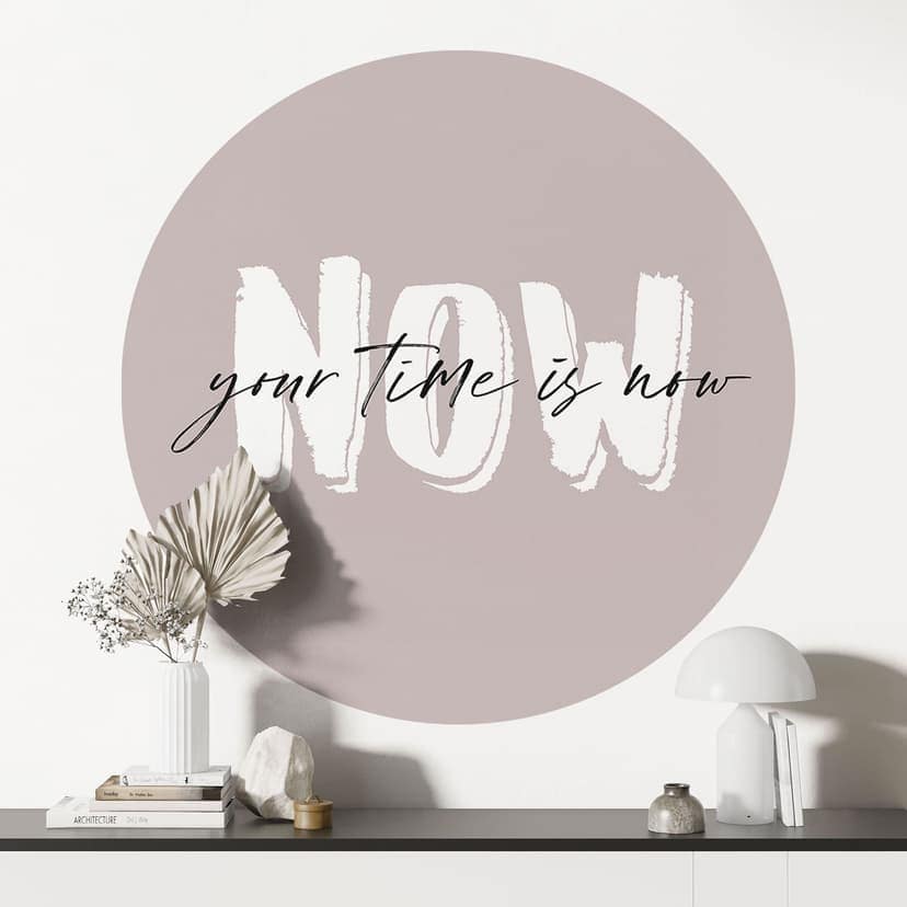 Vinilo decorativo Your time is now - Redondo