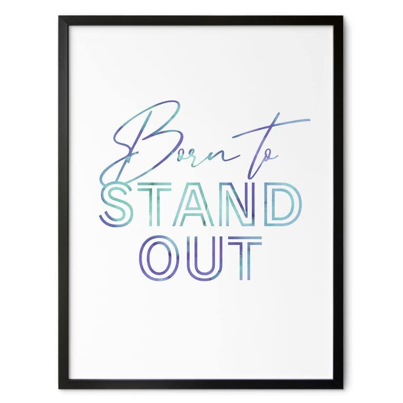 Póster Born to stand out | Lema motivador